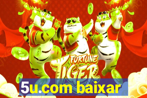 5u.com baixar